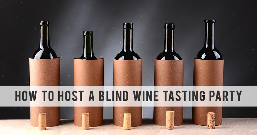 Seuraavassa on vaiheet kuinka järjestää sokea viininmaistelujuhlat